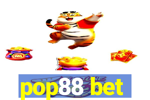 pop88 bet